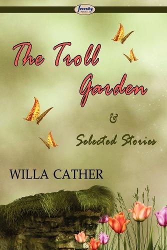 The Troll Garden & Selected Stories (Paperback)