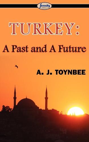 Turkey: A Past and a Future (Paperback)