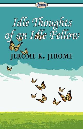 Idle Thoughts of an Idle Fellow (Paperback)