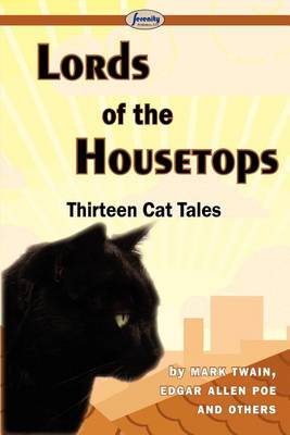 Lords of the Housetops-Thirteen Cat Tales (Paperback)