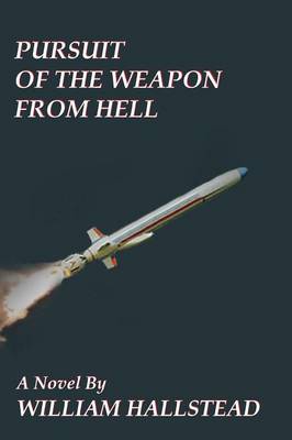 Pursuit of the Weapon from Hell (Paperback)