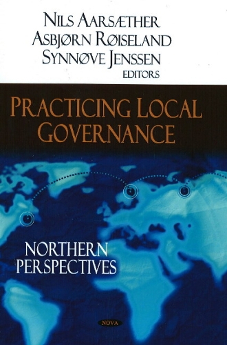 Practicing Local Governance: Northern Perspectives (Hardback)