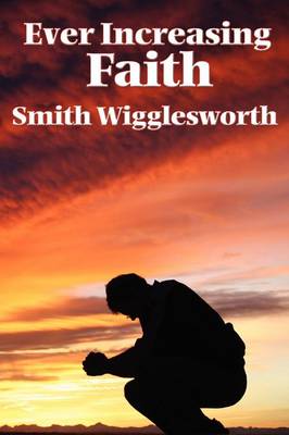 Ever Increasing Faith (Paperback)