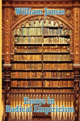 Essays in Radical Empiricism (Paperback)