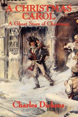 A Christmas Carol: A Ghost Story of Christmas (Paperback)