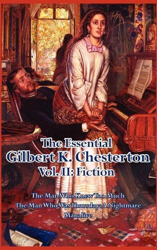 The Essential Gilbert K. Chesterton Vol. II: Fiction (Hardback)