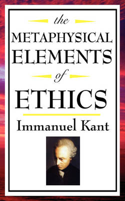 The Metaphysical Elements of Ethics (Paperback)