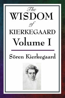 The Wisdom of Kierkegaard Vol. I (Paperback)