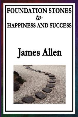 Foundation Stones to Happiness and Success (Paperback)