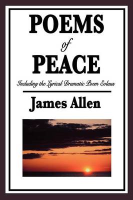 Poems of Peace: Including the Lyrical Dramatic Poem Eolaus (Paperback)