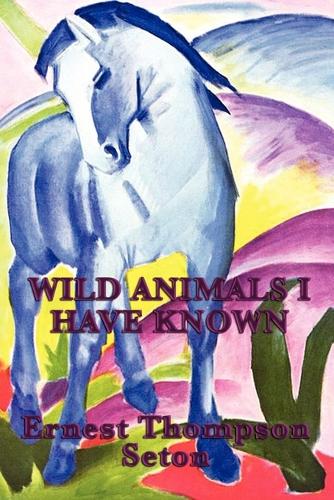 Wild Animals I Have Known (Paperback)