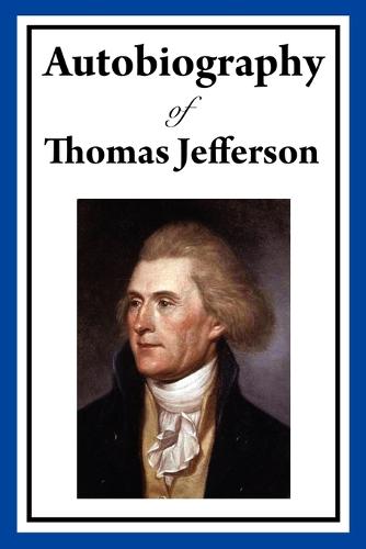Autobiography of Thomas Jefferson (Paperback)