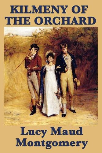 Kilmeny of the Orchard (Paperback)
