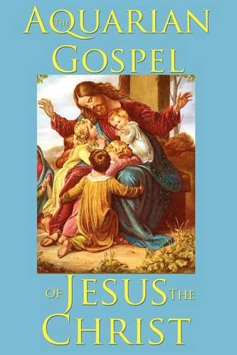 The Aquarian Gospel of Jesus the Christ (Paperback)