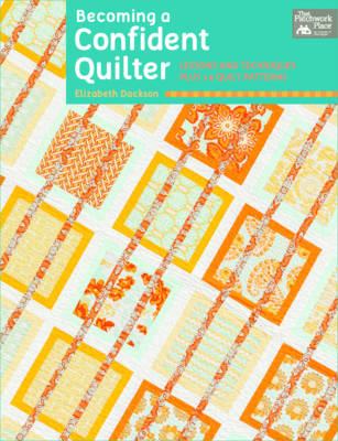Becoming a Confident Quilter (Paperback)