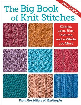 The Big Book of Knit Stitches by Martingale