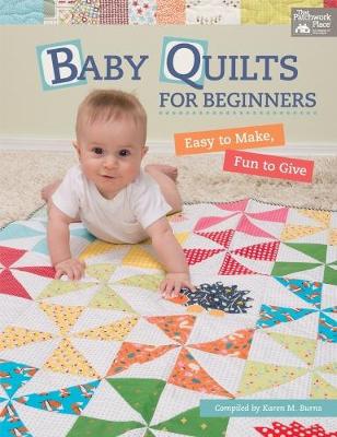 Cover Baby Quilts for Beginners: Easy to Make, Fun to Give