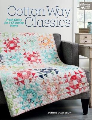 Cover Cotton Way Classics: Fresh Quilts for a Charming Home