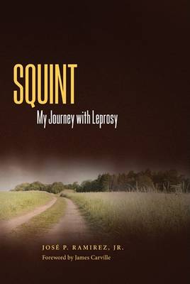 Squint: My Journey with Leprosy (Hardback)