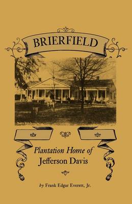 Brierfield: Plantation Home of Jefferson Davis (Paperback)