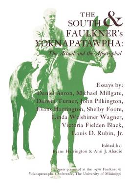 The South and Faulkner's Yoknapatawpha: The Actual and the Apocryphal (Paperback)