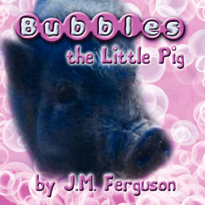 Bubbles the Little Pig (Paperback)