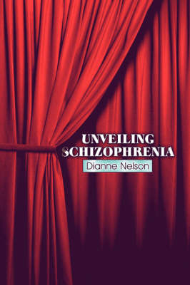 Unveiling Schizophrenia (Paperback)