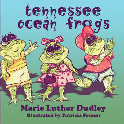 Tennessee Ocean Frogs (Paperback)