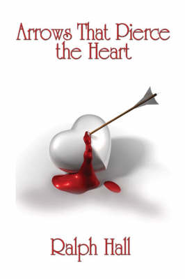 Arrows That Pierce the Heart (Paperback)