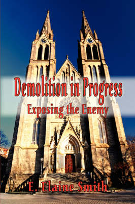 Demolition in Progress: Exposing the Enemy (Paperback)