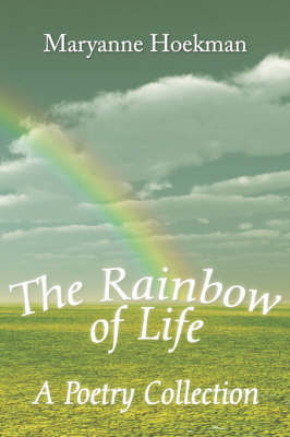 The Rainbow of Life: A Poetry Collection (Paperback)