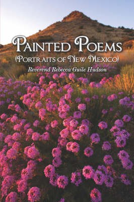 Painted Poems: (Portraits of New Mexico) (Paperback)