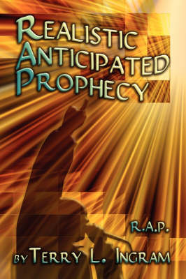 Realistic Anticipated Prophecy: R.A.P. (Paperback)