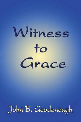 Witness to Grace (Paperback)