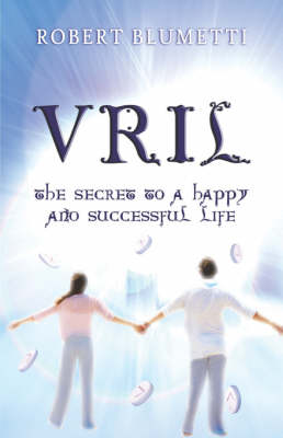Vril: The Secret to a Happy and Successful Life (Paperback)