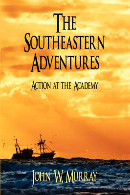 The Southeastern Adventures: Action at the Academy (Paperback)