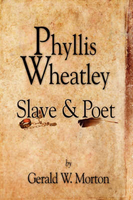 Phyllis Wheatley: Slave and Poet (Paperback)