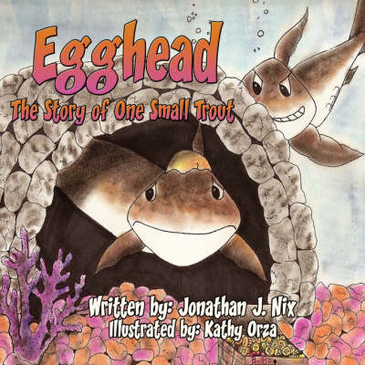Egghead: The Story of One Small Trout (Paperback)
