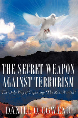 The Secret Weapon Against Terrorism (Hardback)