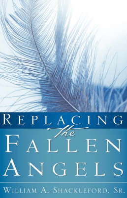 Replacing the Fallen Angels (Paperback)