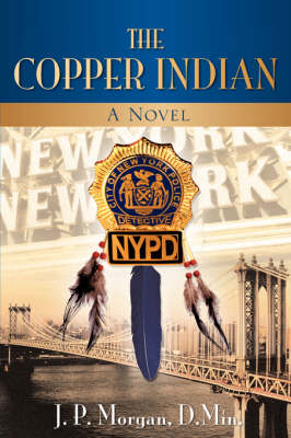 The Copper Indian (Paperback)