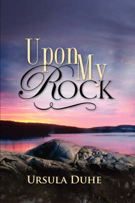 Upon My Rock (Hardback)