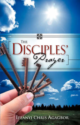The Disciples' Prayer (Paperback)
