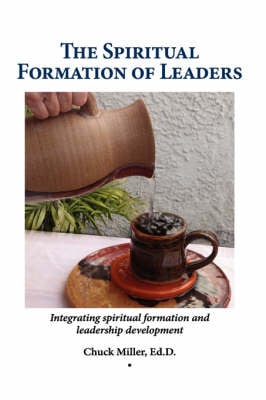 The Spiritual Formation of Leaders (Hardback)