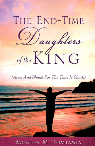 The End-Time Daughters of the King (Paperback)