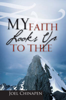 My Faith Looks Up to Thee (Paperback)