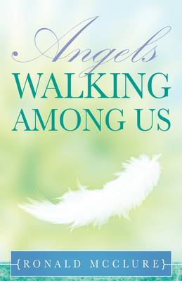 Angels Walking Among Us (Paperback)