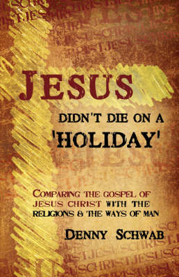 Jesus Didn't Die on a 'Holiday' (Paperback)