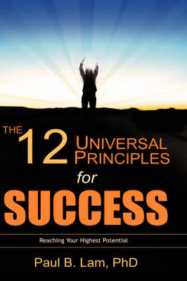The 12 Universal Principles for Success (Hardback)