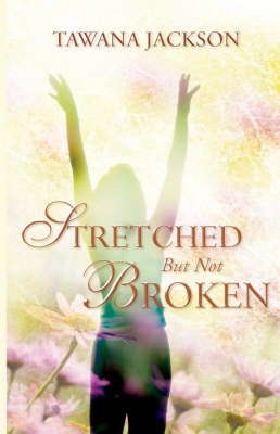 Stretched But Not Broken (Paperback)